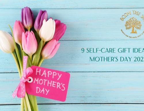 9 Self-Care Mother’s Day Gift Ideas to Make her Feel Special